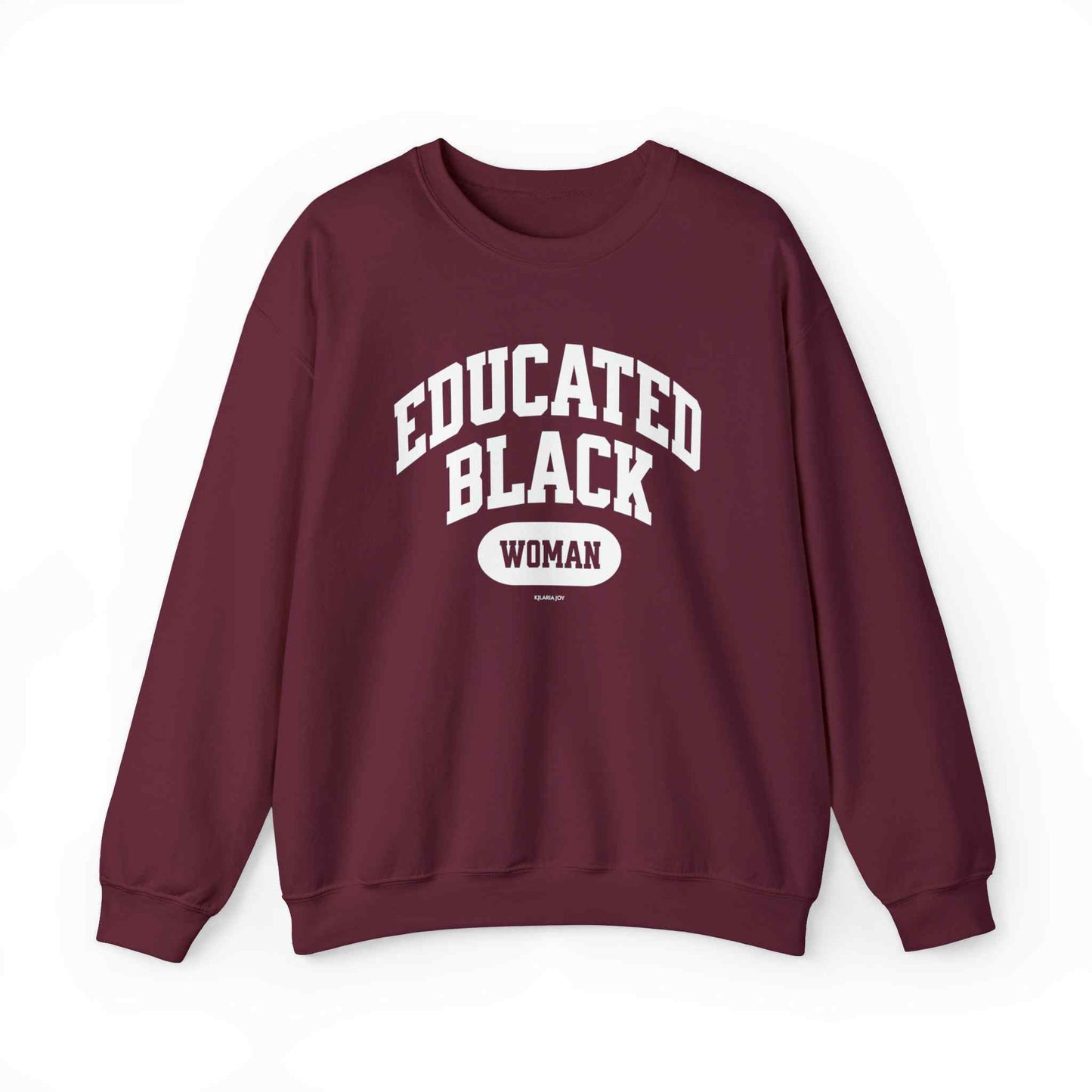 Educated Black Woman Classic Fit Sweatshirt