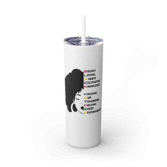 BLACK MOTHER Skinny Tumbler with Straw, 20oz