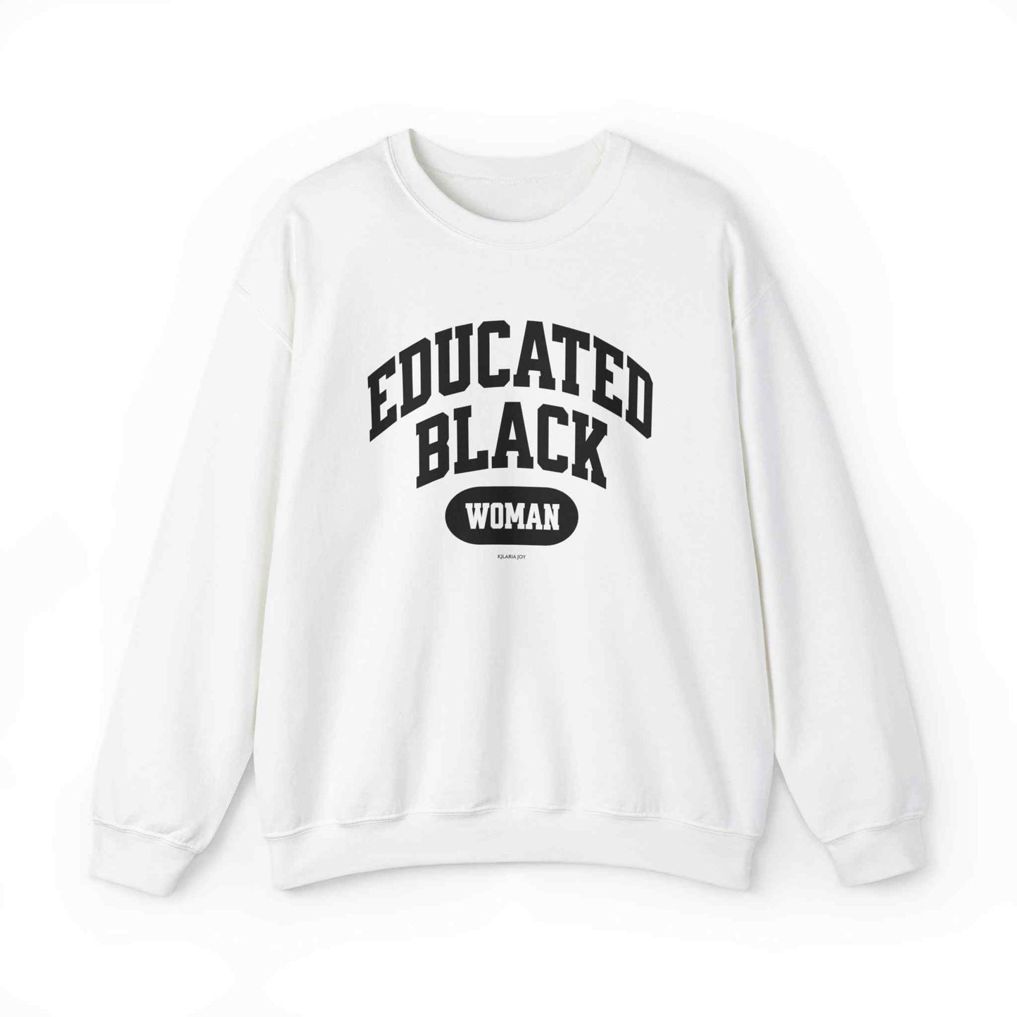Educated Black Woman Classic Fit Sweatshirt