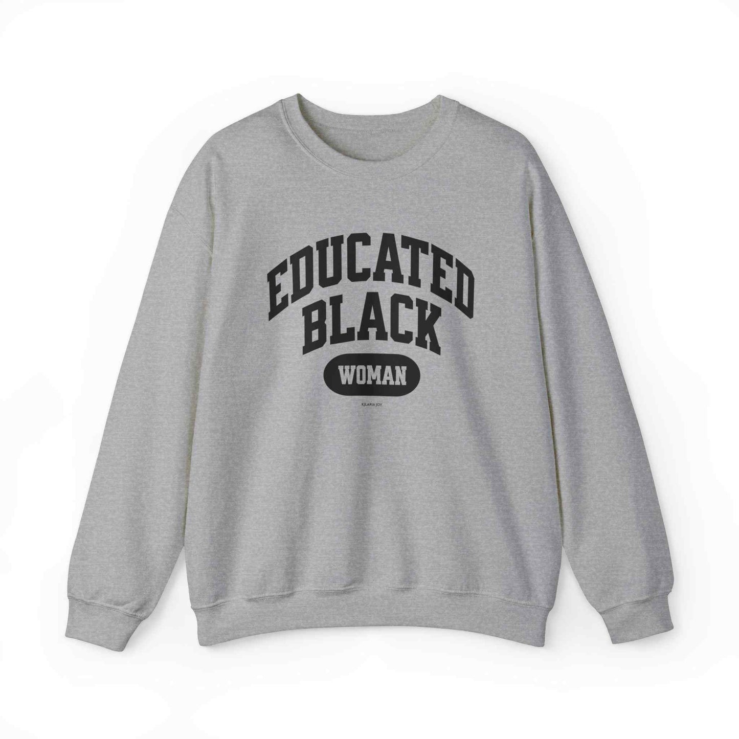 Educated Black Woman Classic Fit Sweatshirt