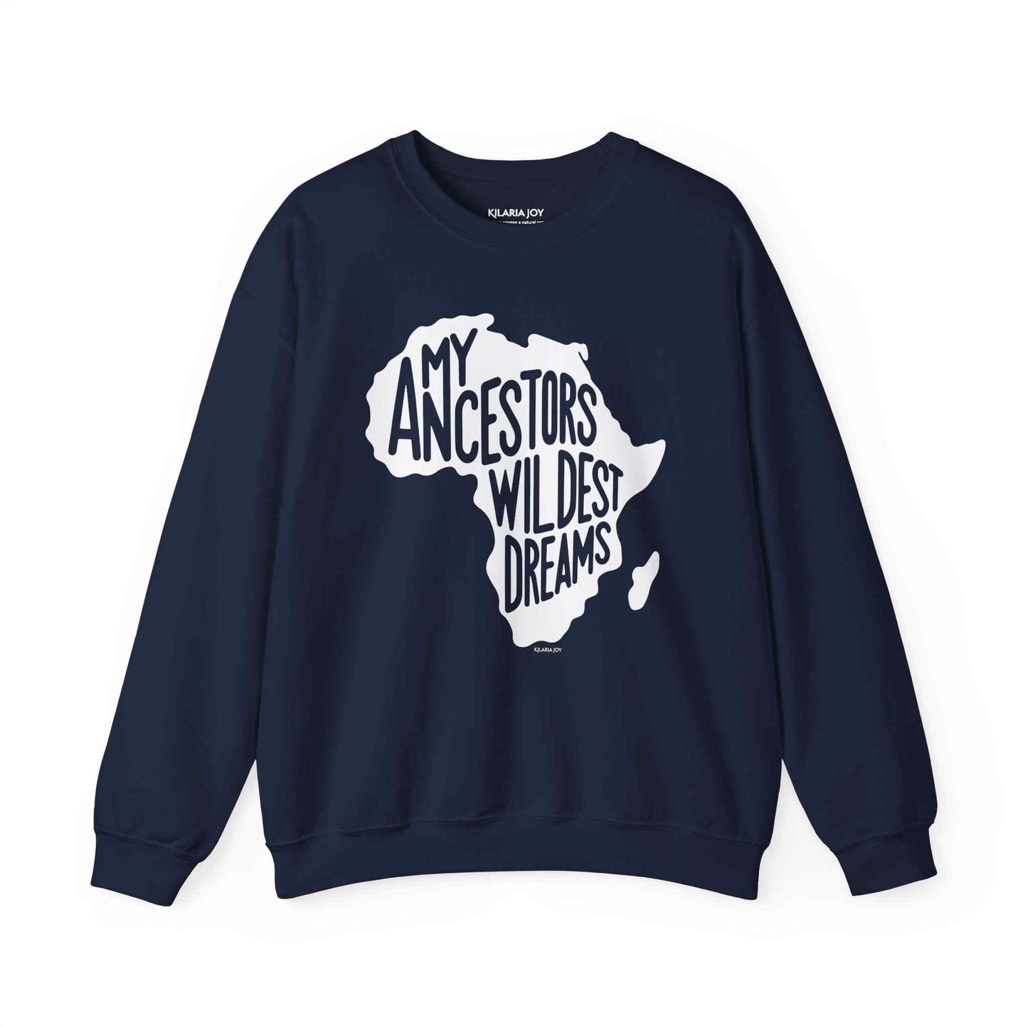 Ancestors' Wildest Dreams Men's Classic Fit Sweatshirt