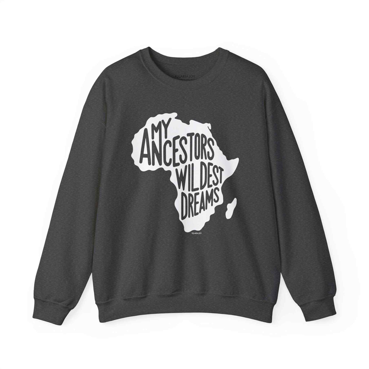 Ancestors' Wildest Dreams Men's Classic Fit Sweatshirt