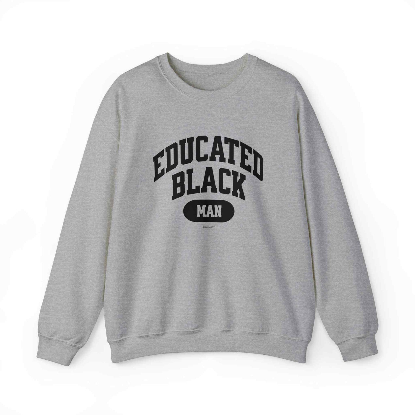 Educated Black Man Classic Fit Sweatshirt