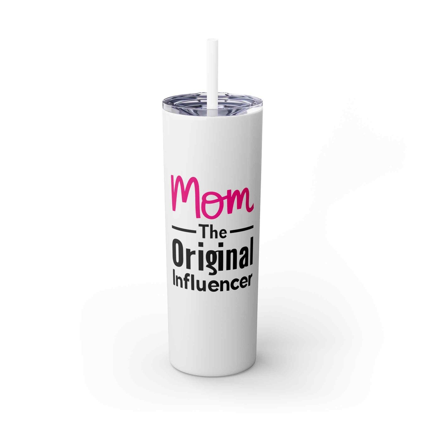 Mom Influencer Skinny Tumbler with Straw, 20oz