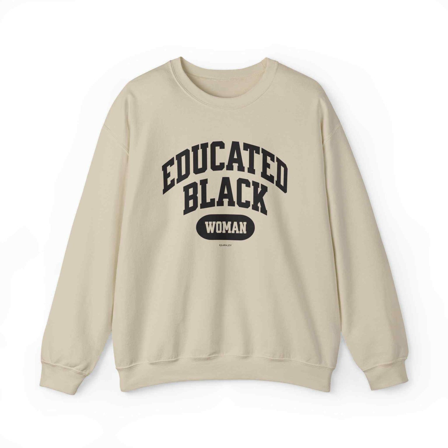 Educated Black Woman Classic Fit Sweatshirt
