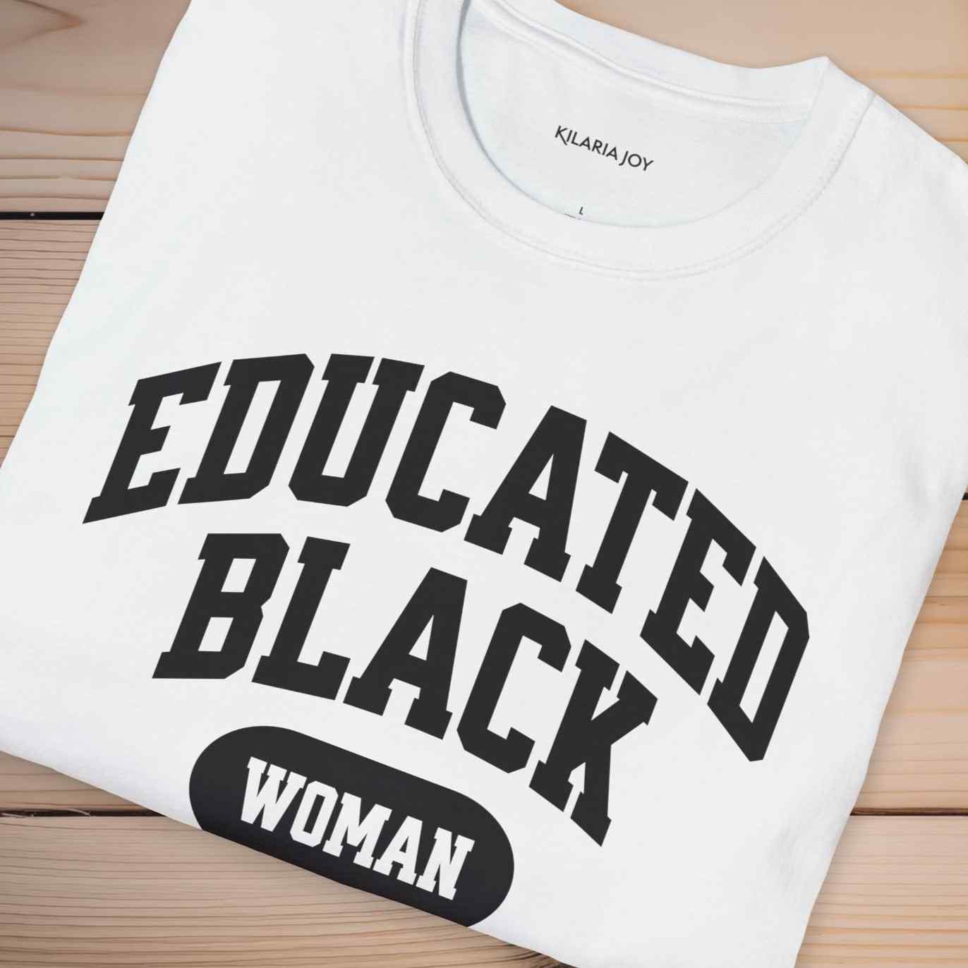 Educated Black Woman Classic Modern Fit T-Shirt