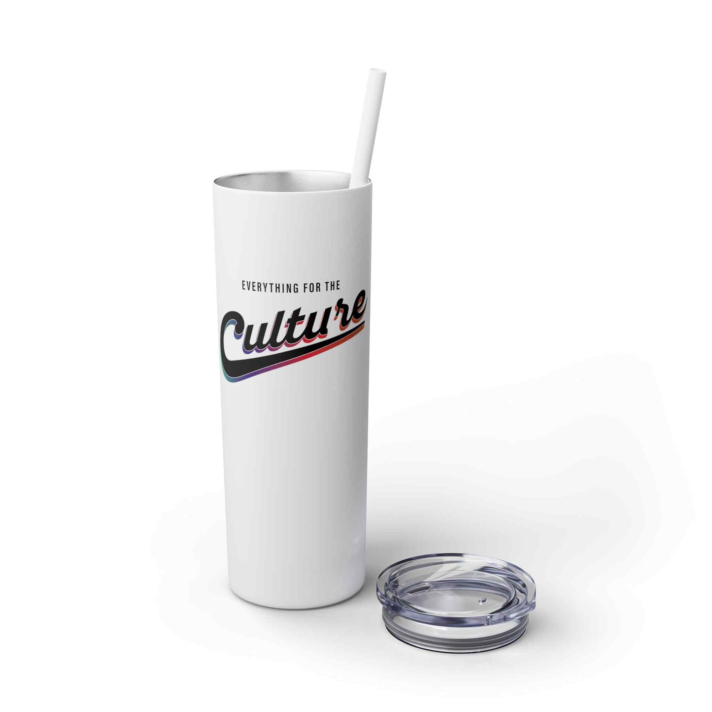 For the Culture Skinny Tumbler with Straw, 20oz