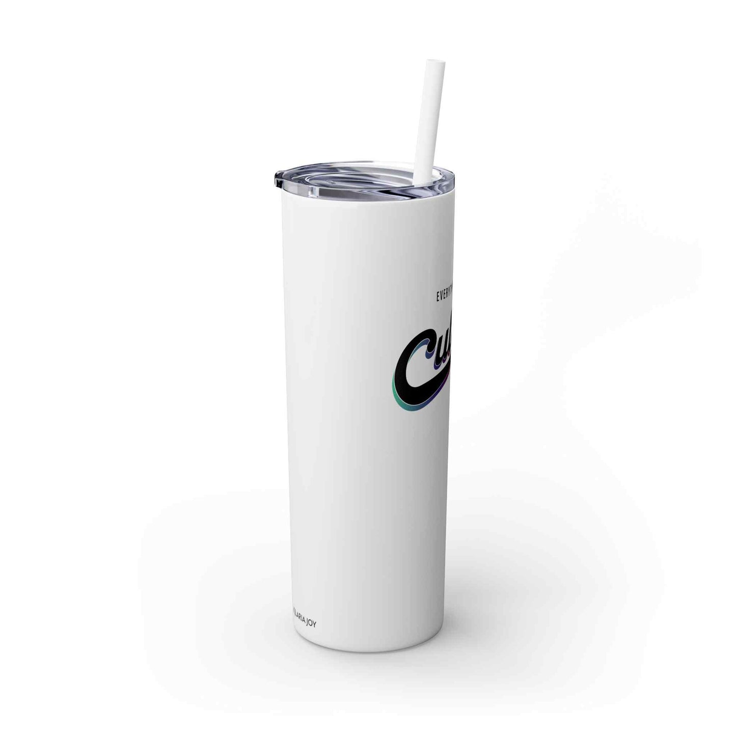 For the Culture Skinny Tumbler with Straw, 20oz