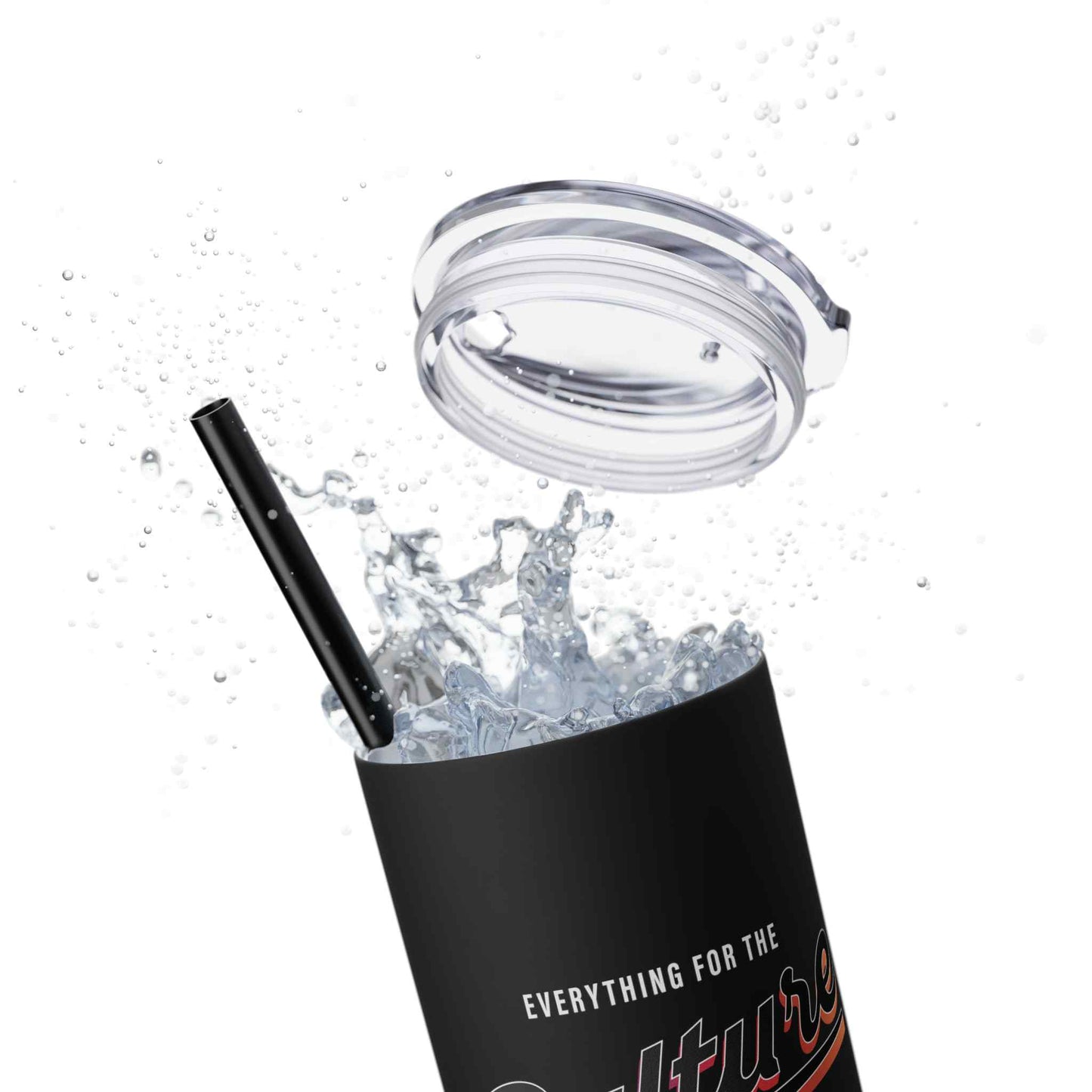 For the Culture Skinny Tumbler with Straw, 20oz