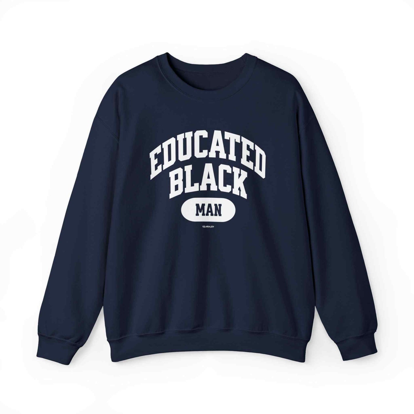 Educated Black Man Classic Fit Sweatshirt