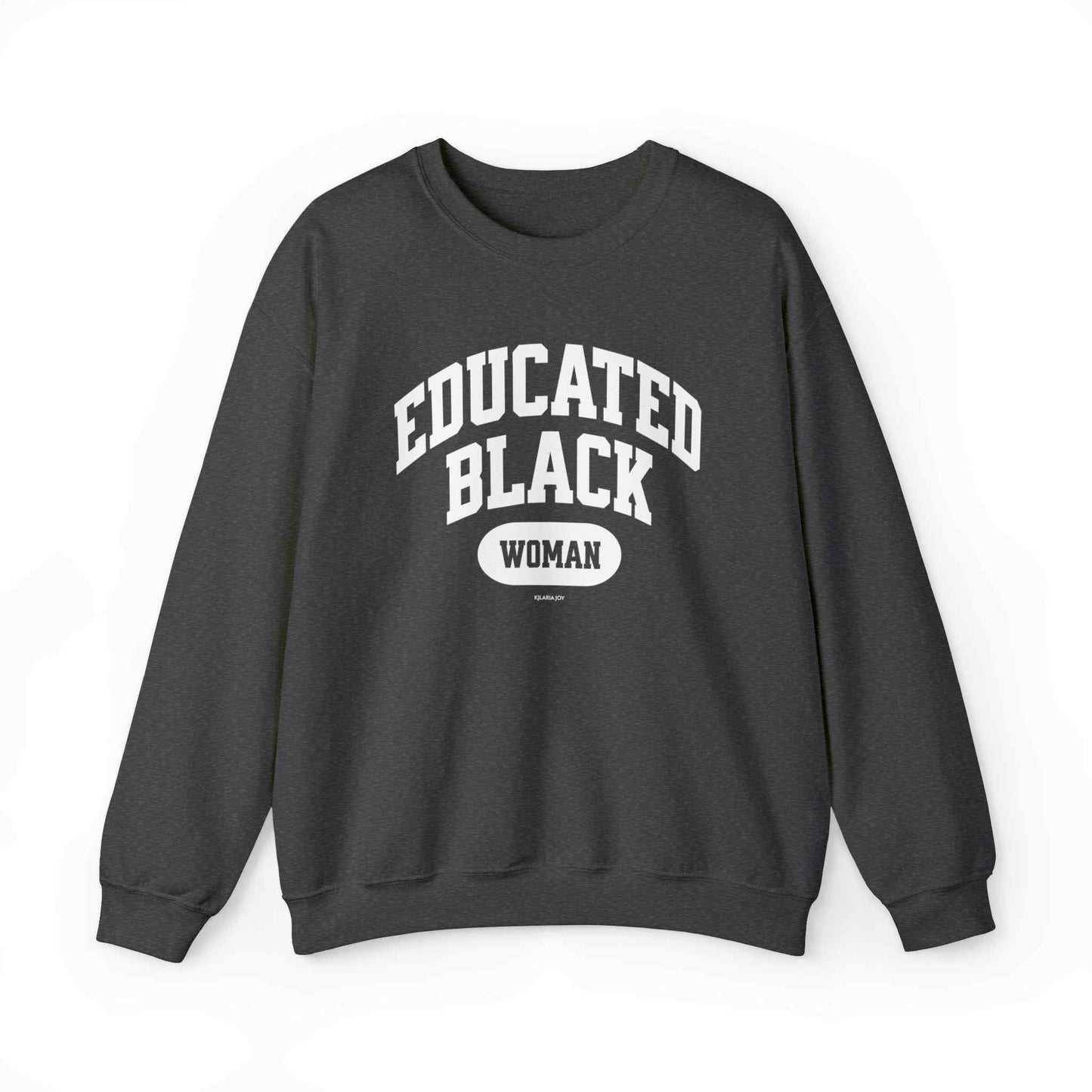 Educated Black Woman Classic Fit Sweatshirt