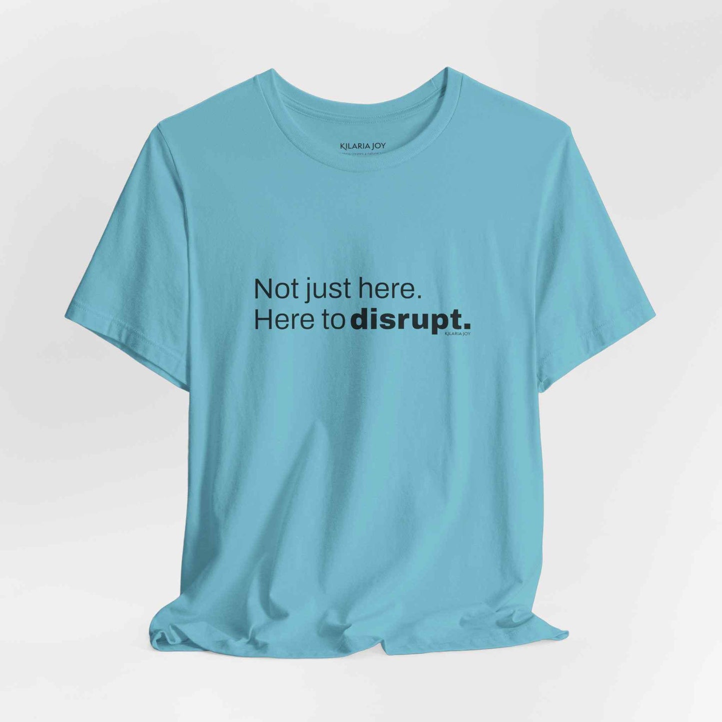 Here to Disrupt Women's Classic Modern Fit T-Shirt