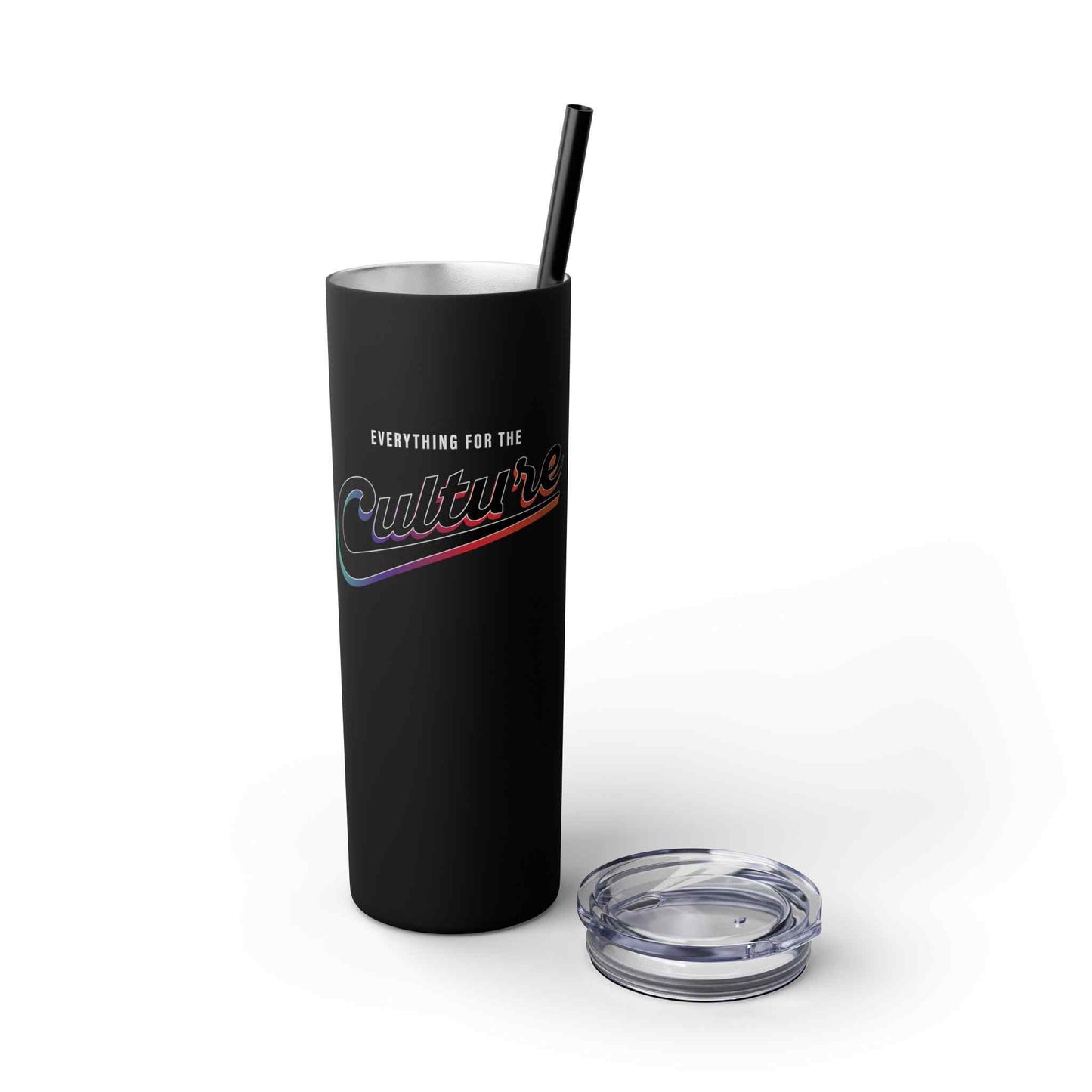 For the Culture Skinny Tumbler with Straw, 20oz