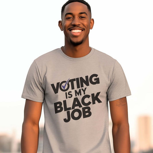 Voting Is My Black Job Men's Classic Modern Fit T-Shirt