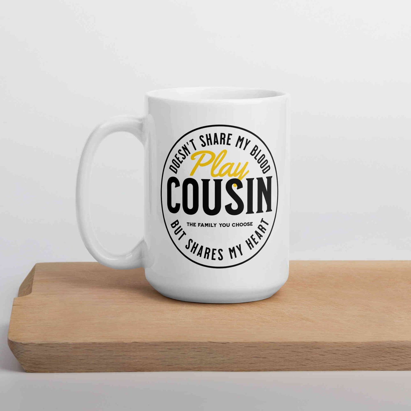 Play Cousin Mug (11oz, 15oz, 20oz)