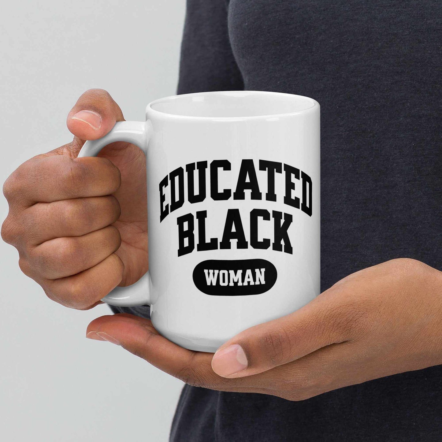 Educated Black Woman Mug (11oz, 15oz, 20oz)