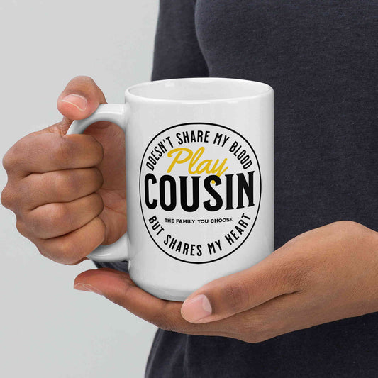 Play Cousin Mug (11oz, 15oz, 20oz)