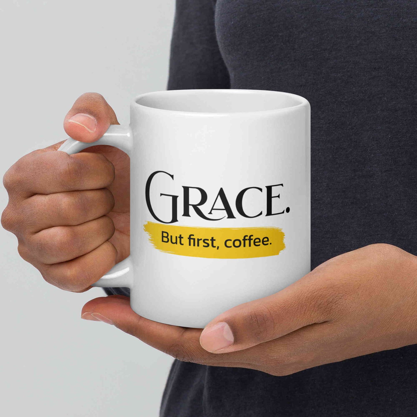 Grace. But first, Coffee Mug (11oz, 15oz, 20oz)